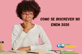 Como se inscrever no enem 2021. Como Se Inscrever No Enem 2020 Passo A Passo Brasil Escola