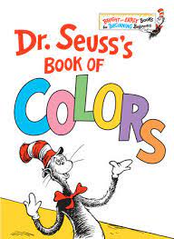 Seuss has 475 books on goodreads with 5263813 ratings. Dr Seuss S Book Of Colors By Dr Seuss 9781524766184 Penguinrandomhouse Com Books