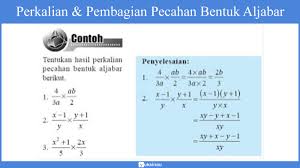 Rumus pembagian pecahan campuran, biasa, desimal + contoh soal. Aljabar Unsur Operasi Hitung Pecahan Bentuk Ajabar