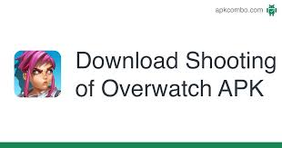 Overwatch es un electrizante shooter por equipos ambientado en la tierra en un futuro próximo. Shooting Of Overwatch Apk 1 2 3 Android Game Download