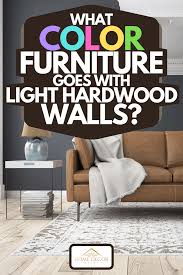 We did not find results for: What Color Furniture Goes With Light Hardwood Floors Home Decor Bliss