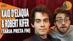 KAIO D'ELAQUA & ROBERT KIFER (TARJA PRETA FM)