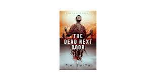 Amazon.com: The Dead Next Door (Will to Live Book 1) eBook : Smith, T. W.:  Kindle Store