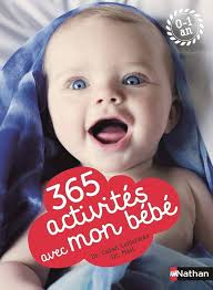 Amazon.com: 365 activités avec mon bébé 0-1 an: 9782092788400: Cohen  Leiderman, Roni, Davis, Susan Elisabeth, Masi, Wendy, Coirault, Christine,  Locke, Aaron, Berton, Anne, Naboudet-Martin, Anne-Marie: 圖書
