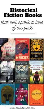 10 Historical Fiction Books That Will Spark A Love Of The Past Scaleitsimple In 2020 Historical Fiction Books Best Historical Fiction Books Historical Fiction