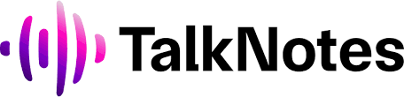 Talknotes - AI Tool for Transcribing and Note-Taking