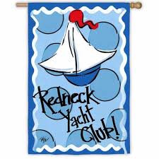 ℗ 2005 this is hit, inc. Redneck Yacht Club House Flag Nautical Flags Themes