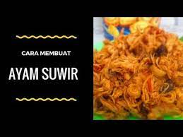 Resep Dan Cara Membuat Ayam Suwir Yang Nikmat Youtube Resep Masakan Resep Ayam