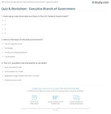 Quiz Worksheet Executive Branch Of Government Study Com