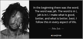 We did not find results for: Peter Tosh Quote In The Beginning There Was The Word The Word Was