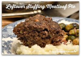 Use any ingredients you want and make it your own. Easy Meatloaf From Leftover Cornbread Stuffing Allfreecasserolerecipes Com