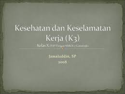 Kecelakaan kerja materi kls x. Kesehatan Dan Keselamatan Kerja K3 Kelas X Php Pangan Smkn 2 Gorontalo Jamaluddin Sp Ppt Download