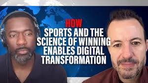 How Sports and the Science of Winning Enables Digital Transformation w/  Khalid Morris