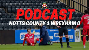 Wrexham won 4 direct matches. Podcast Notts County 1 Wrexham 0 Youtube