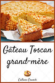Gateau Toscan Grand Mere La Recette Facile En 2020 Recette Facile Recette Gateau