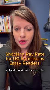 Shocking Pay Rate for UC Admissions Essay Readers! Find us