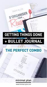 The Getting Things Done Method And The Bullet Journal System Work Great Together Here S Getting Things Done Bullet Journal How To Start A Bullet Journal Work