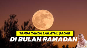 Lailatul qadar dan segala keutamaannya. Seperti Inilah Tanda Tanda Malam Lailatul Qadar Youtube