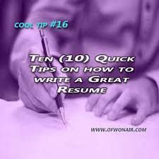 Here is the most popular collection of free resume templates. Cool Tip 016 Ten 10 Quick Tips On How To Write A Great Resume Ofw On Air Job Series Ofw On Air