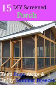 15 Diy Screened In Porch To Seal Your Porch From Bugs And Enjoy Being Outdoor Screened In Porch Diy Porch Kits Screened In Porch