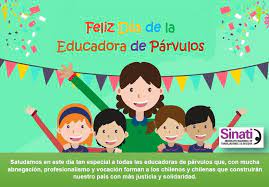 Feliz día a todas las educadoras. Feliz Dia A Nuestras Educadoras De Parvulo Sinati