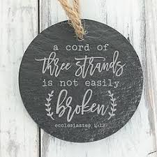 Maybe you would like to learn more about one of these? A Cord Of Three Strands Is Not Easily Broken Slate Decor Ornament