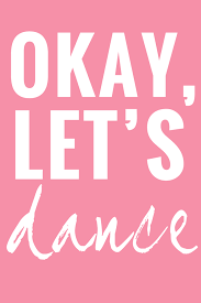 Let's dance (david bowie album), released in 1983. Okay Let S Dance Dance Quotes Lets Dance Dance