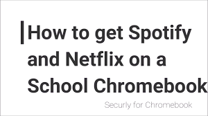 Maybe you would like to learn more about one of these? How To Get Spotify Or Netflix On A School Chromebook Youtube
