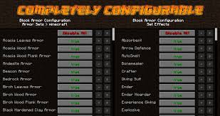 Jun 02, 2021 · neat mod, really enjoying it, but it irks me off that the armor bar doesn't fill up with bedrock armor, also i'd like to be able to customize the amount of armor and armor toughness that the bedrock armor gives. Block Armor Mods Minecraft Curseforge