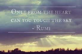 Only From The Heart Can You Touch The Sky Rumi Sky Quotes Perfection Quotes Sunset Quotes