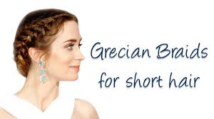 11 beautiful and easy hairstyle greek. Easy Grecian Braids For Short Medium Hair Youtube