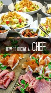 How To Become A Chef Becoming A Chef Home Chef Culinary Chef