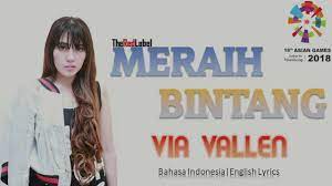 Layanan mobile dari situs entertainment terbesar indonesia, kapanlagi.com. Meraih Bintang Via Vallen Lyrics English Translation Youtube