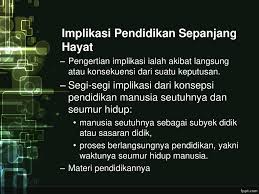 Pendidikan adalah teras kepada kehidupan yang sejahtera dan dinamik. Pendidikan Sepanjang Hayat Ppt Download