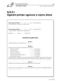 Većinski dio ugovora o najmu stana doživi svoj kraj , bitno je ukoliko ugovor nije sam po sebi istekao , potpisati raskid ugovora prije svega radi porezne uprave kako ista ne bi potraživala prema vlasniku zadani porez međutim i radi vlastite sigurnosti , za predmetnu radnju vam stojimo na raspolaganju i u sklopu naše agencijske. 5 3 2 Ogledni Primjer Ugovora O Najmu Stana