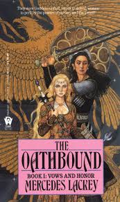Vows And Honor The Oathbound By Mercedes Lackey Fantasy Books Fantasy Book Covers Lackey