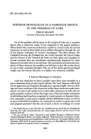 In contrast, a dramatic monologue involves one character speaking to another character. Interior Monologue As A Narrative Device In The Parables Of Luke
