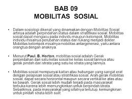 Mobilitas sosial horizontal merupakan peralihan individu dari suatu kelompok sosial. Bab 09 Mobilitas Sosial Dalam Sosiologi Dikenal Yang Dinamakan Dengan Mobilitas Sosial Artinya Adalah Perpindahan Status Dalam Stratifikasi Sosial Mobilitas Ppt Download