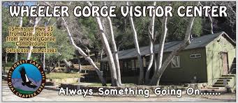 Informative tours of the area are led by. Wheeler Gorge Visitor Center Los Padres Forest Association