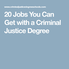 20 Jobs You Can Get With A Criminal Justice Degree Criminal Justice Criminal Justice