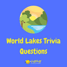 Georgian bay is a beautiful part of it. 100s Of Free Trivia Questions And Answers Laffgaff