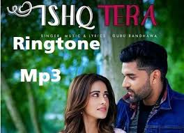 Get the latest ringtones in one place. Ishq Tera Guru Randhawa Ringtone Download In 2020 Songs Lyrics Whatsapp Emotional Status