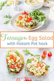 Tarragon Egg Salad With Instant Pot Hack Imagelicious Com Recipe In 2020 Easter Dinner Recipes Healthy Instant Pot Recipes Easy Instant Pot Recipes