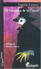 Los rumores de la existencia de un espectro que habita en la un clásico para la juventud! El Fantasma De La Opera Por Leroux Gaston 9789509051218 Cuspide Libros