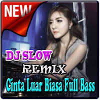 Cinta luar biasa remix mp3 free download. Dj Cinta Luar Biasa Full Bass Apk 2 0 Download Apk Latest Version
