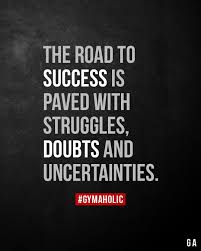 The Road To Success Is Paved With Struggles Entrepreneurship Quotes Motivation Fitness Motivation Quotes Motivational Quotes For Students
