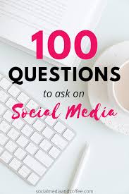 100 Questions To Ask On Social Media To Get The Conversation Started In 2020 Facebook Marketing Blog Social Media Online Business Marketing