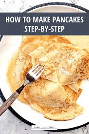 Cover loosely with aluminum foil, and keep warm in oven. How To Make Pancakes Step By Step Feast Glorious Feast