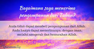 Bagaimana Saya Menerima Pengampunan Dari Tuhan