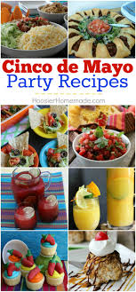 For mexican americans, cinco de mayo is a day to celebrate their mexican heritage. Cinco De Mayo Party Recipes Hoosier Homemade